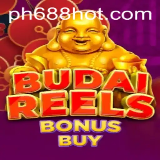Explore the Exciting World of BudaiReelsBonusBuy on PH688.COM