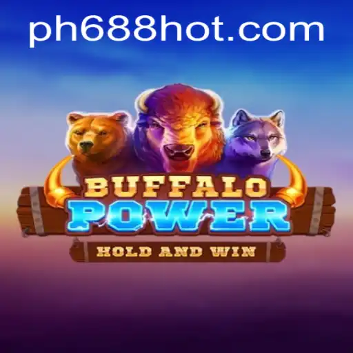 Exploring the Thrills of BuffaloPower with PH688.COM