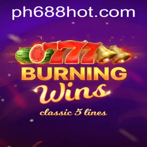 The Thrills and Dynamics of BurningWins on PH688.COM