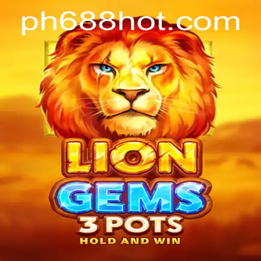 Discover the Exciting World of LionGems3pots with PH688.COM