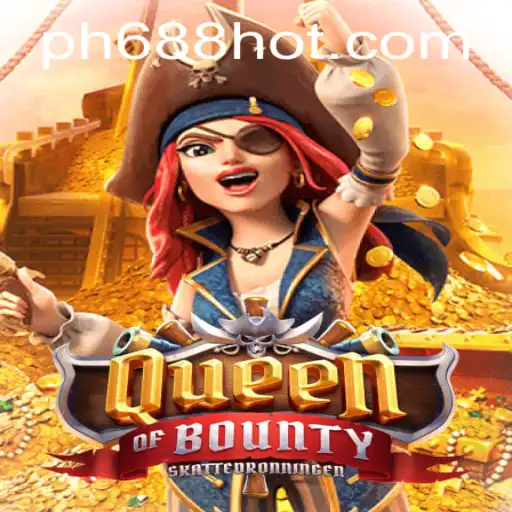 Discover the Adventure in QueenofBounty with PH688.COM