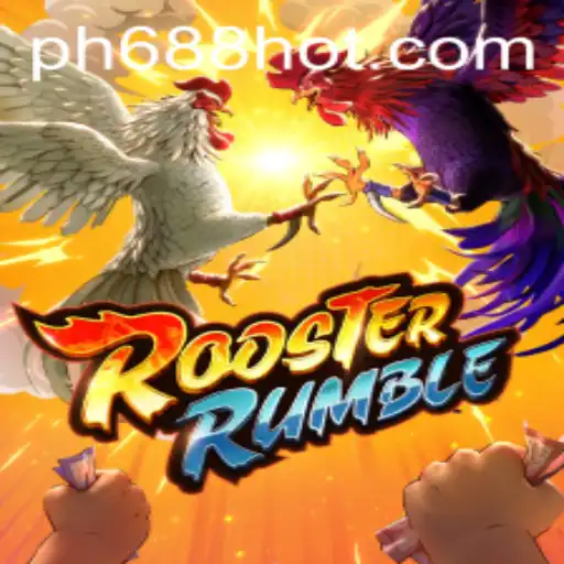 Discover the Thrills of RoosterRumble at PH688.COM